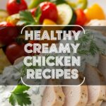 Healthy Creamy Chicken Recipes