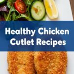 Healthy Chicken Cutlet Recipes