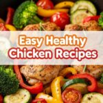 Easy Healthy Chicken Recipes
