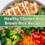 Healthy Chicken And Brown Rice Recipes