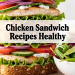 Chicken Sandwich Recipes Healthy