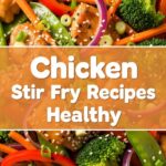 Chicken Stir Fry Recipes Healthy