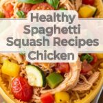 Healthy Spaghetti Squash Recipes Chicken