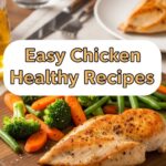 Easy Chicken Healthy Recipes