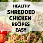 Healthy Shredded Chicken Recipes Easy