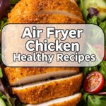 Air Fryer Chicken Healthy Recipes