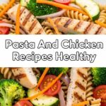 Pasta And Chicken Recipes Healthy
