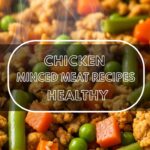 Chicken Minced Meat Recipes Healthy