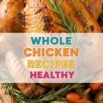 Whole Chicken Recipes Healthy