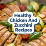 Healthy Chicken And Zucchini Recipes