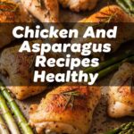 Chicken And Asparagus Recipes Healthy