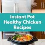 Instant Pot Healthy Chicken Recipes