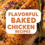 Flavorful Baked Chicken Recipes