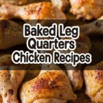 Baked Leg Quarters Chicken Recipes