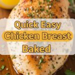 Quick Easy Chicken Breast Recipes Baked