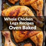 Whole Chicken Legs Recipes Oven Baked