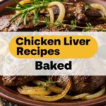 Chicken Liver Recipes Baked