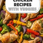 Baked Chicken Recipes With Veggies