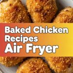 Baked Chicken Recipes Air Fryer