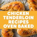 Chicken Tenderloin Recipes Oven Baked