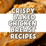 Crispy Baked Chicken Breast Recipes