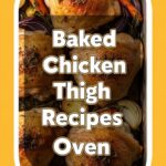 Baked Chicken Thigh Recipes Oven
