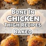 Bone In Chicken Thigh Recipes Baked