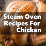 Steam Oven Recipes For Chicken
