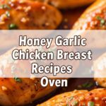 Honey Garlic Chicken Breast Recipes Oven