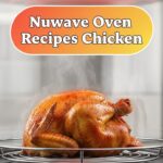 Nuwave Oven Recipes Chicken