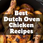 Best Dutch Oven Chicken Recipes