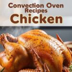 Convection Oven Recipes Chicken