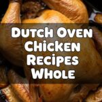 Dutch Oven Chicken Recipes Whole