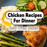 Chicken Recipes For Dinner Easy Oven Baked