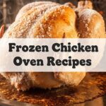 Frozen Chicken Oven Recipes