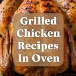 Grilled Chicken Recipes In Oven