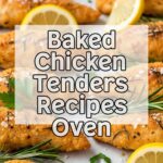 Baked Chicken Tenders Recipes Oven