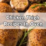 Chicken Thigh Recipes In Oven