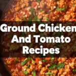Ground Chicken And Tomato Recipes
