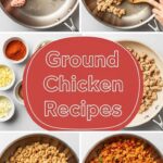 Ground Chicken Recipes