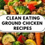 Clean Eating Ground Chicken Recipes