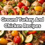 Ground Turkey And Chicken Recipes