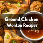 Ground Chicken Wonton Recipes