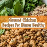Ground Chicken Recipes For Dinner Healthy