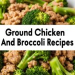 Ground Chicken And Broccoli Recipes