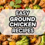 Easy Ground Chicken Recipes