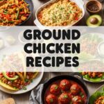 Ground Chicken Recipes