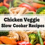 Chicken Veggie Slow Cooker Recipes