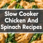 Slow Cooker Chicken And Spinach Recipes