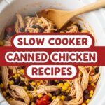 Slow Cooker Canned Chicken Recipes